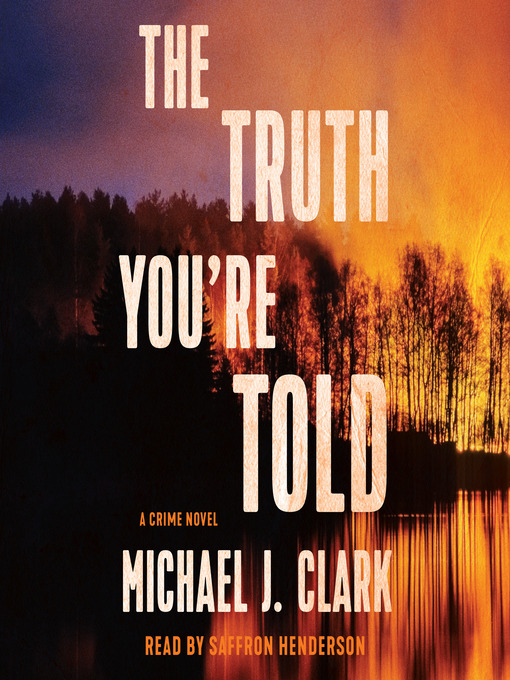 Title details for The Truth You're Told by Michael J. Clark - Available